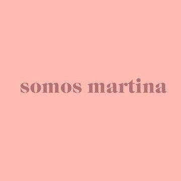 SOMOS MARTINA 